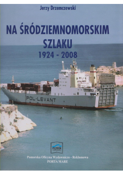 Na śródziemnomorskim szlaku 1924 - 2008