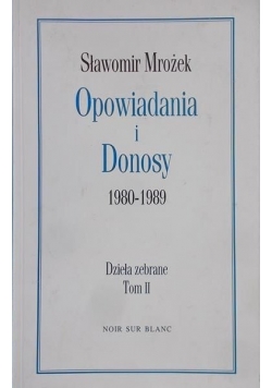 Opowiadania i Donosy 1980-1989