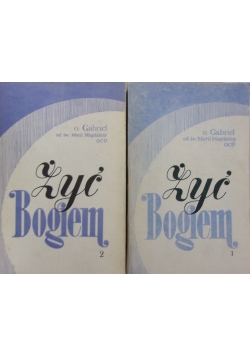 Żyć Bogiem, Tom 1 i 2