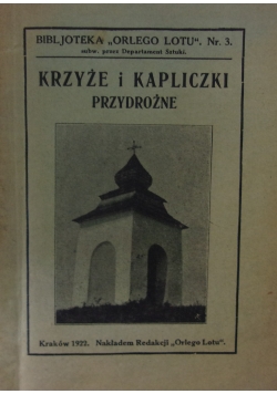 Krzyże i Kapliczki przydrożne , 1922 r.