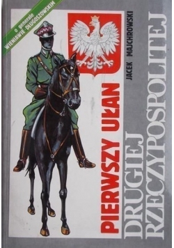 Pierwszy ułan Drugiej Rzeczypospolitej Wydanie I