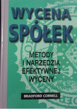 Wycena spółek Metody i narzędzia efektywnej wyceny