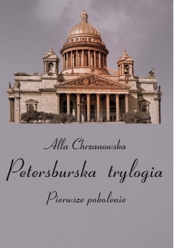 Petersburska trylogia T.1 Pierwsze pokolenie