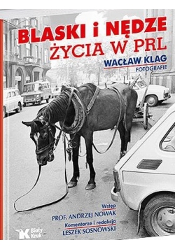 Blaski i nędze życia w PRL
