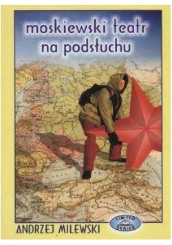 Moskiewski teatr na podsłuchu