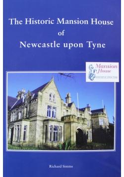 The Historic Mansion House of Newcastle upon Tyne