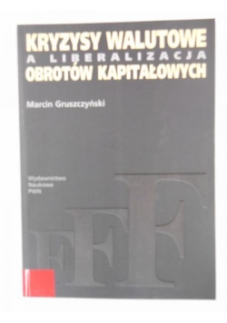 Kryzysy walutowe a liberalizacja obrotów kapitałowych
