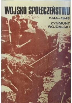 Wojsko społeczeństwu 1944 1948