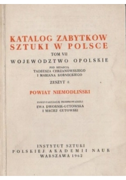 Katalog Zabytków Sztuki w Polsce tom VII Województwo opolskie zeszyt 8 Powiat niemodliński