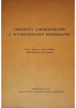 Ćwiczenia laboratoryjne z wytrzymałości materiałów