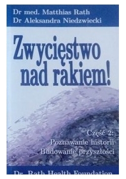 Zwycięstwo nad rakiem, Część II