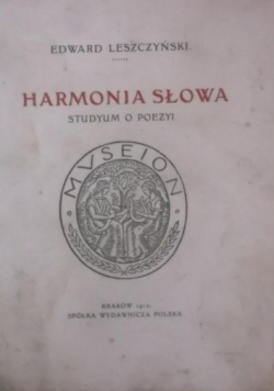 Harmonia słowa. Studyum o poezji, 1912 r.