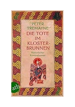 Die Tote im Klosterbrunnen