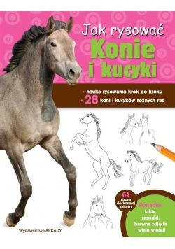Jak rysować. Konie i kucyki