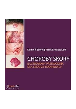 Choroby skóry ilustrowany przewodnik dla lekarzy