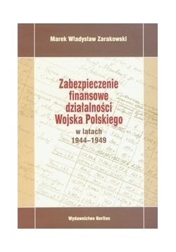 Zabezpieczenie finansowe działalności Wojska Polskiego w latach 1944-1949