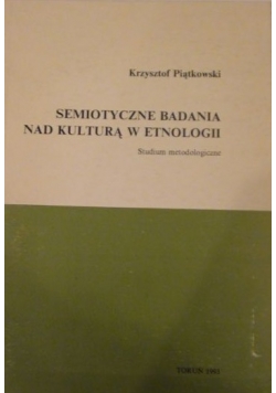 Piątkowski  - Semiotyczne badania nad kulturą w etnologii