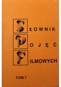 Słownik pojęć filmowych tom 7