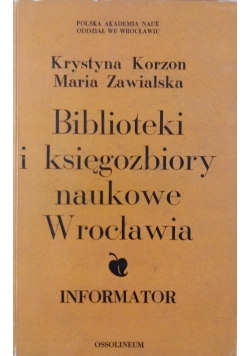 Biblioteki i księgozbiory naukowe Wrocławia
