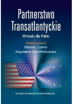 Partnerstwo transatlantyckie. Wnioski dla Polski