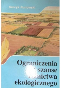 Organiczenia i szanse rolnictwa ekologicznego