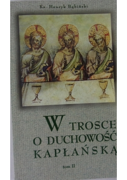 W trosce o Duchowość Kapłańską t:II