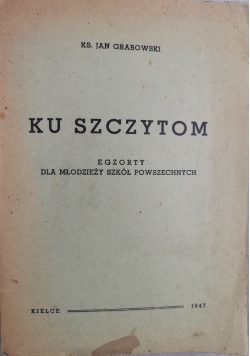 Ku szczytom, 1947 r