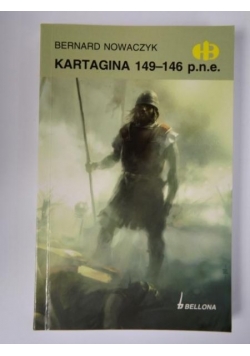 Nowaczyk Bernard - Kartagina 149-146 p.n.e., Historyczne Bitwy