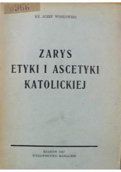 Zarys Etyki i ascetyki katolickiej 1947 r