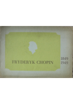 Fryderyk Chopin 1849 1949 1949 r