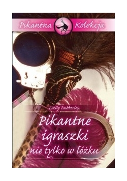 Pikantne igraszki nie tylko w łóżku