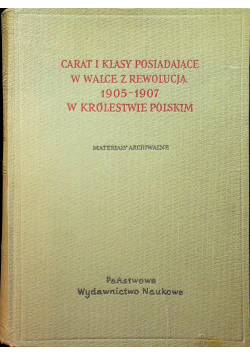 Carat i klasy posiadające w walce z rewolucją 1905 1907 w Królestwie Polskim
