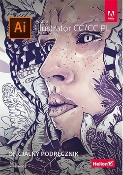 Adobe ilustrator CC/CC PL. Oficjalny podręcznik