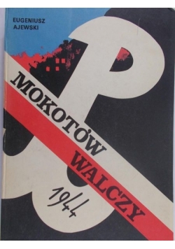 Mokotów walczy 1944 + dedykacja autora