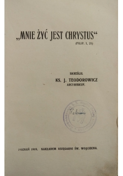 Mnie żyć jest Chrystus 1919 r.