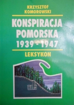 Konspiracja Pomorska 1939-1947. Leksykon