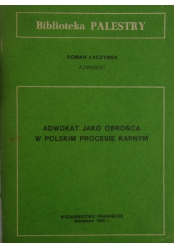 Adwokat jako obrońca w Polskim procesie karnym