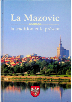 La Mazovie la tradition et le present