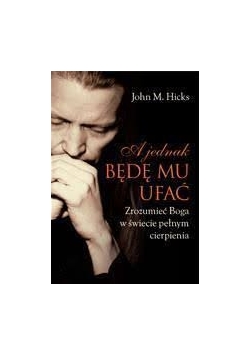 A jednak będę mu ufać