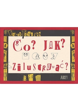 Co? Jak? Zilustrować?