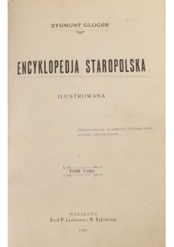 Encyklopedja staropolska, tom I, 1900 r.