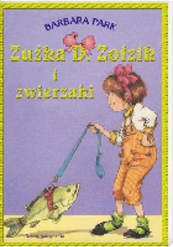 Zuźka D. Zołzik i zwierzaki