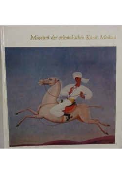 Museum der orientalischen Kunst. Moskau