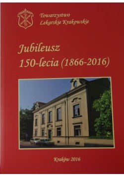 Jubileusz 150-lecia (1866-2016)