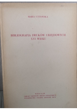 Bibiografia druków urzędowych  XVI wieku