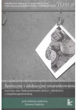 Społeczne i edukacyjne uwarunkowania rozwoju...