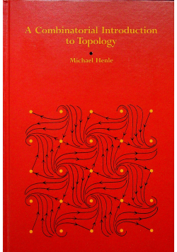 A Combinatorial Introduction to Topoogy