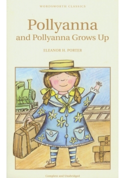 Pollyanna and Pollyanna Grows Up