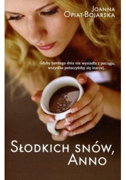 Słodkich snów Anno
