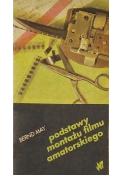 Podstawy montażu filmu amatorskiego
